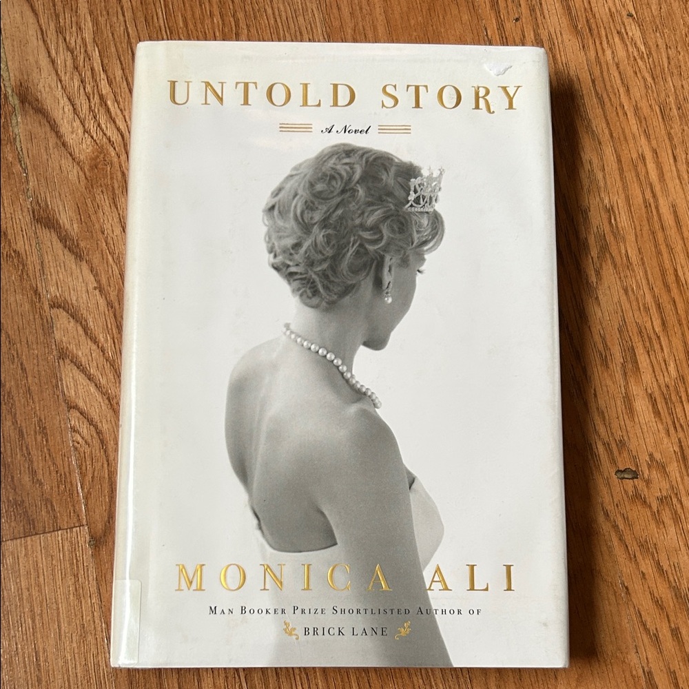 Untold Story by Monica Ali - White Dust Jacket Hardcover